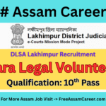 Assam Career: DLSA Lakhimpur Notification Out for Para Legal Volunteer Vacancy