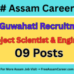 IIT Guwahati Notification Out for Project Scientist & Project Engineer Vacancy