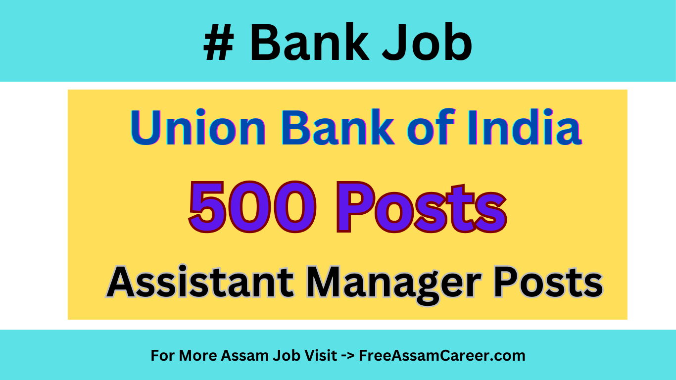 Bank Job : Union Bank of India Notification out for 500 Vacancy, Apply Online